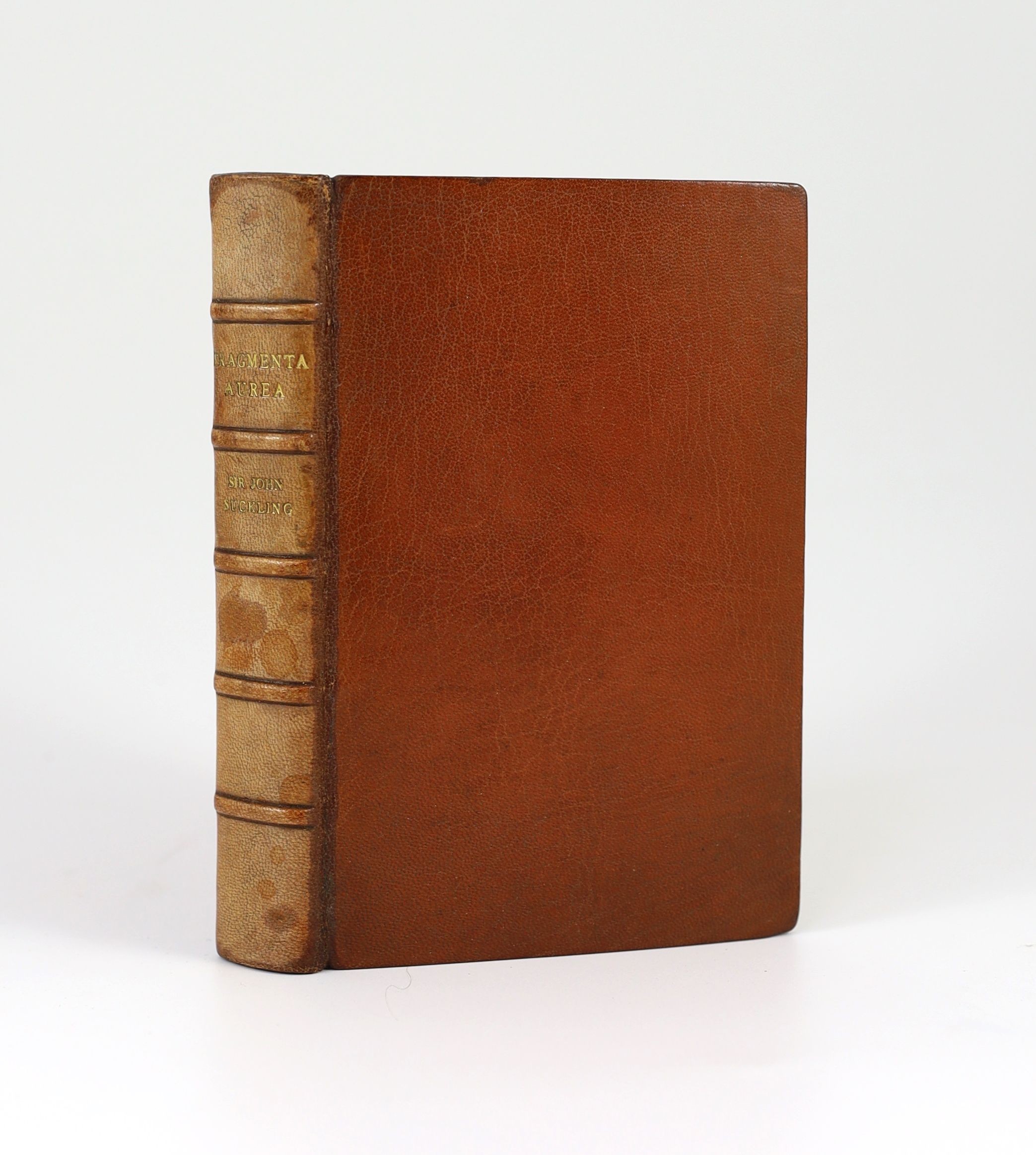 Suckling, John, Sir - Works. ‘’Fragmenta Aurea. A Collection of All Incomparable Pieces…..’’, 3rd edition, 5 parts in 1 vol, 8vo, rebound calf by Sangorski and Sutcliffe, with engraved portrait, Humphrey Moseley, London,